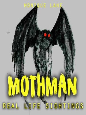 cover image of Mothman Real Life Sightings